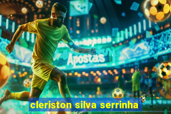 cleriston silva serrinha